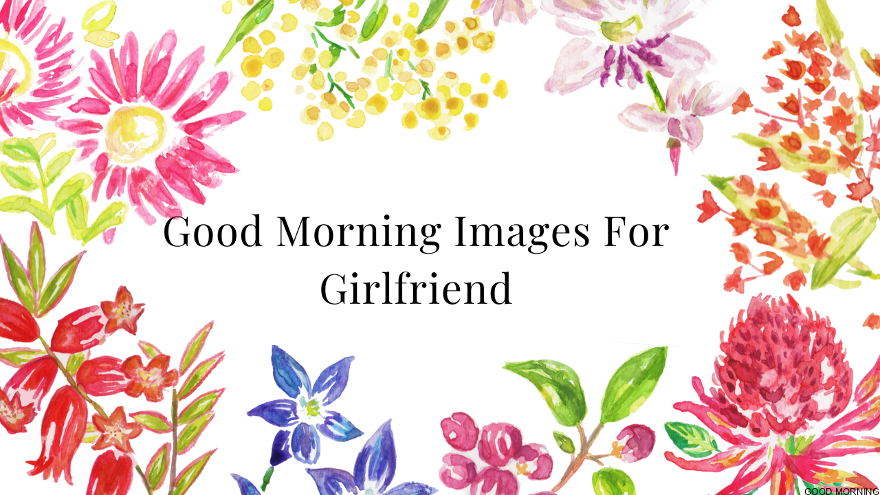 Good Morning Images For Girlfriend